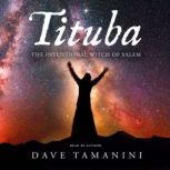 Tituba, Dave Tamanini