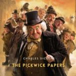 The Pickwick Papers, Volume 3, Charles Dickens