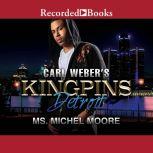Carl Weber Presents Kingpins Detroit, Michel Moore