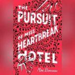 The Pursuit of Miss Heartbreak Hotel, Moe Bonneau