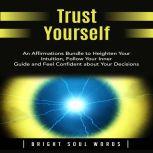 Trust Yourself An Affirmations Bundl..., Bright Soul Words