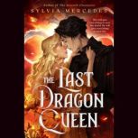 The Last Dragon Queen, Sylvia Mercedes