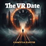 The VR Date, Jamyia Davis