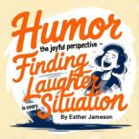 Humor, Esther Jameson
