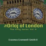 The Orloj of London, Erasmus CromwellSmith