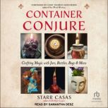 Container Conjure, Starr Casas
