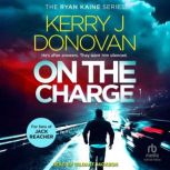 On the Charge, Kerry J. Donovan