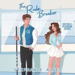 The Rule Breaker, Stephanie Alves