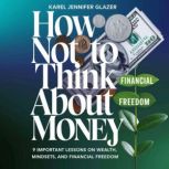 How Not Think About Money, Karel Jennifer Glazer