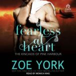 Fearless at Heart, Zoe York