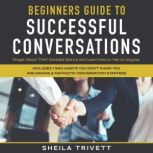 Beginners Guide to Successful Convers..., Sheila Trivett