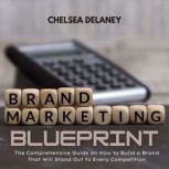 Brand Marketing Blueprint, Chelsea Delaney