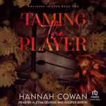 Taming The Player, Hannah Cowan