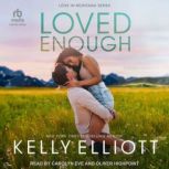 Loved Enough, Kelly Elliott