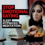 Stop Emotional Eating Sleep Hypnosis ..., Harmooni