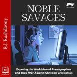 Noble Savages, R. J. Rushdoony