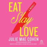 Eat, Slay, Love, Julie Mae Cohen