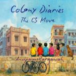 Colony Diaries, Anupam Parganiah
