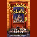 Furbidden Fatality, Deborah Blake