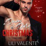 A Down and Dirty Christmas, Lili Valente