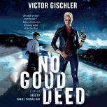 No Good Deed, Victor Gischler