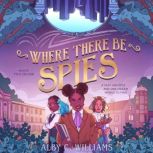Where There Be Spies, Alby C. Williams