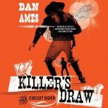 Killer's Draw The Circuit Rider, Dan Ames