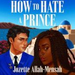 How to Hate a Prince, Jozette AllahMensah
