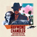 Raymond Chandler A BBC Radio Collect..., Raymond Chandler