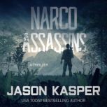 Narco Assassins, Jason Kasper