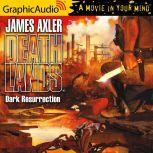 Dark Resurrection, James Axler
