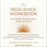 The Resilience Workbook, PhD Schiraldi