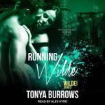 Running Wilde, Tonya Burrows