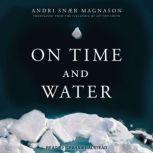 On Time and Water, Andri Snr Magnason