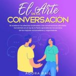 El arte de la conversacion, Adora Bail