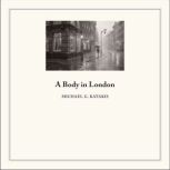 A Body in London, Michael Katakis
