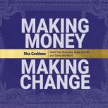 Making Money, Making Change, Rha Goddess