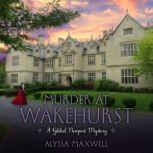Murder at Wakehurst, Alyssa Maxwell