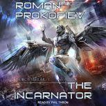 The Incarnator, Roman Prokofiev
