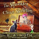 The Squeaky Clean Skeleton, R.A. Muth