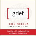 Grief, John Medina