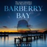 Barberry Bay, KD Bain