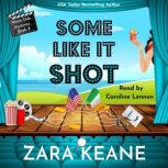 Some Like It Shot, Zara Keane