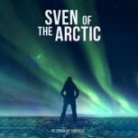 Sven of the Arctic, Dr. Loren Jay Chassels