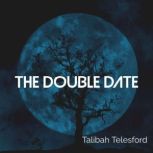 The Double Date, Talibah Telesford
