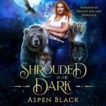 Shrouded in the Dark, Aspen Black