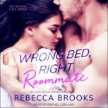 Wrong Bed, Right Roommate, Rebecca Brooks