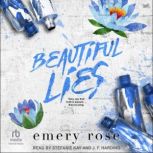 Beautiful Lies, Emery Rose