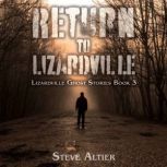 Return to Lizardville, Steve Altier
