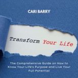 Transform Your Life, Cari Barry